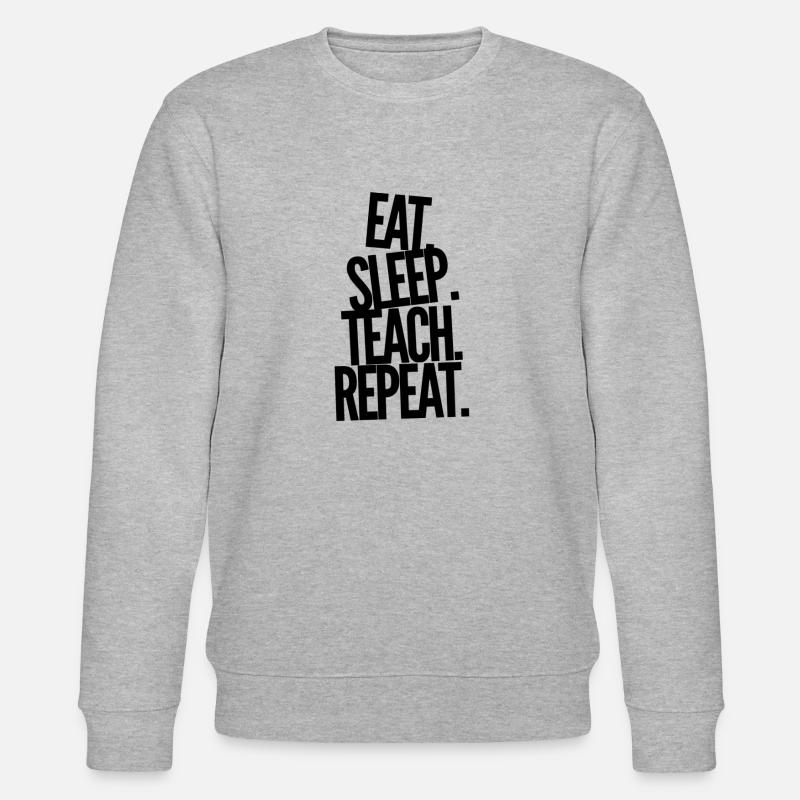 Mangez Sleep Teach Repeat - Sweat bio CHANGER Stanley/Stella Unisexe - gris chiné