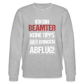 Ich bin Beamter - Bier bringen und Abflug - Stanley/Stella Unisex Bio-Sweatshirt CHANGER  - Grau meliert - Vorne - Nik (191cm) & Marisol (170cm)