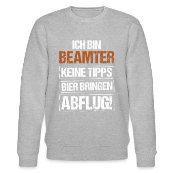 Ich bin Beamter - Bier bringen und Abflug - Stanley/Stella Unisex Bio-Sweatshirt CHANGER  - Grau meliert - Vorne - Nik (191cm) & Marisol (170cm)