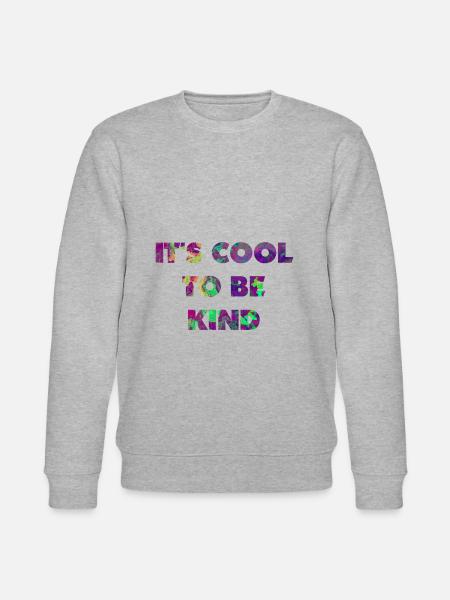 It's cool to be kind - Stanley/Stella CHANGER Unisex Organic Sweatshirt - heather grey