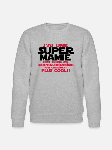 j'ai une super mamie - Sweat bio CHANGER Stanley/Stella Unisexe - gris chiné