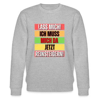Lass Mich Ich Muss Mich Da Jetzt Reinsteigern - Stanley/Stella Unisex Bio-Sweatshirt CHANGER  - Grau meliert - Vorne - Nik (191cm) & Marisol (170cm)