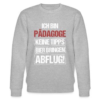 Ich bin Pädagoge - Bier bringen und Abflug - Stanley/Stella Unisex Bio-Sweatshirt CHANGER  - Grau meliert - Vorne - Nik (191cm) & Marisol (170cm)
