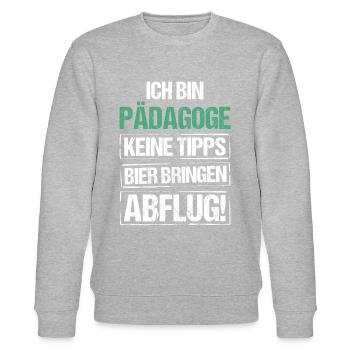 Ich bin Pädagoge - Bier bringen und Abflug - Stanley/Stella Unisex Bio-Sweatshirt CHANGER  - Grau meliert - Vorne - Nik (191cm) & Marisol (170cm)