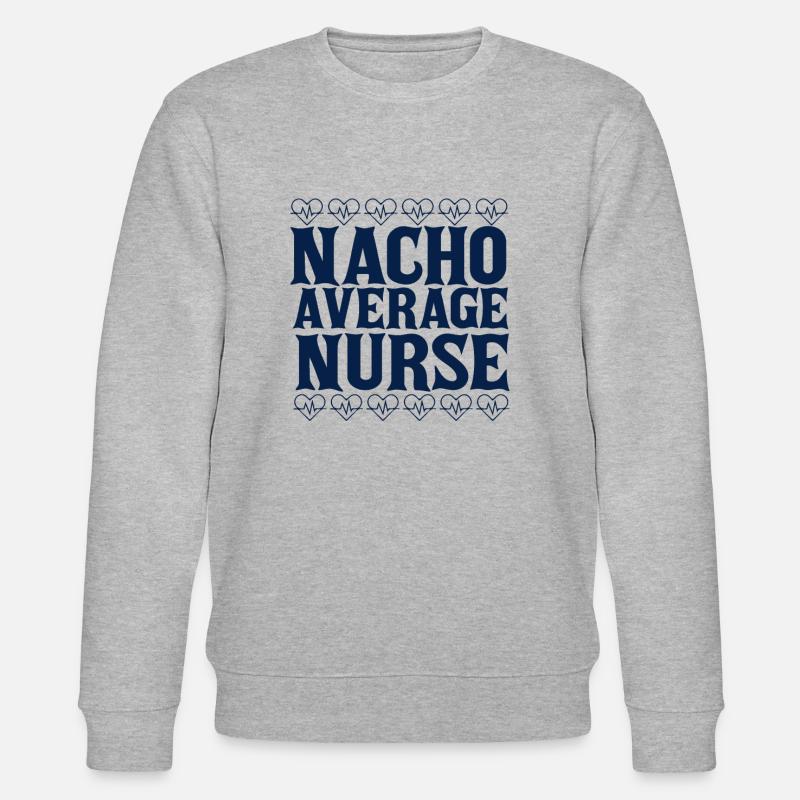 Nacho Average Krankenschwester - Stanley/Stella Unisex Bio-Sweatshirt CHANGER  - Grau meliert