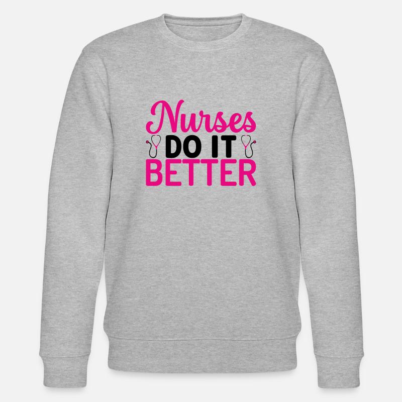 Nurses do it better - Stanley/Stella CHANGER Unisex Organic Sweatshirt - heather grey
