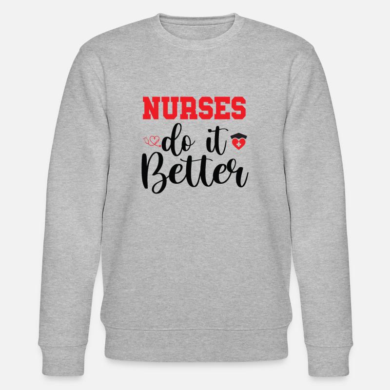NURSES DO IT BETTER - Stanley/Stella CHANGER Unisex Organic Sweatshirt - heather grey