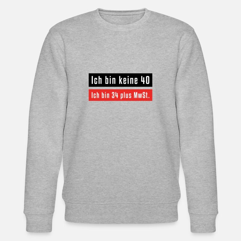 Ich bin keine 40 - Stanley/Stella Unisex Bio-Sweatshirt CHANGER  - Grau meliert