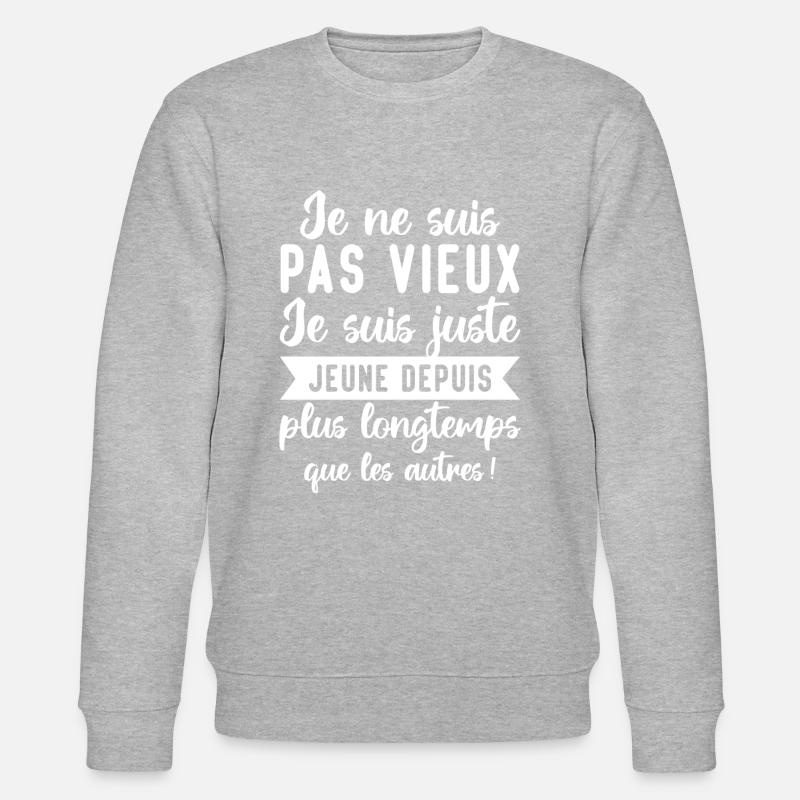 Je Ne Suis Pas Vieux - Sweat bio CHANGER Stanley/Stella Unisexe - gris chiné