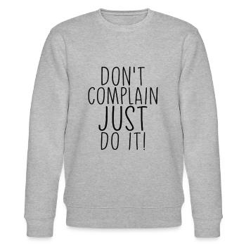 Don't Complain Just Do It Motivation Spruch - Stanley/Stella Unisex Bio-Sweatshirt CHANGER  - Grau meliert - Vorne - Nik (191cm) & Marisol (170cm)