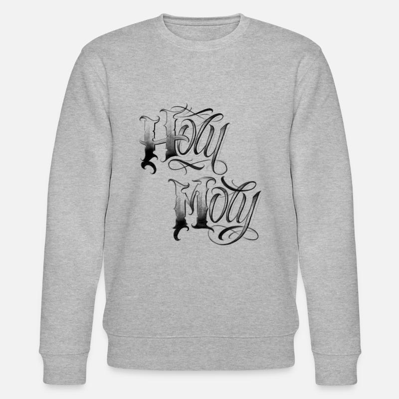 Holy Moly tattoo skate spruch gangster graffiti - Stanley/Stella Unisex Bio-Sweatshirt CHANGER - Grau meliert
