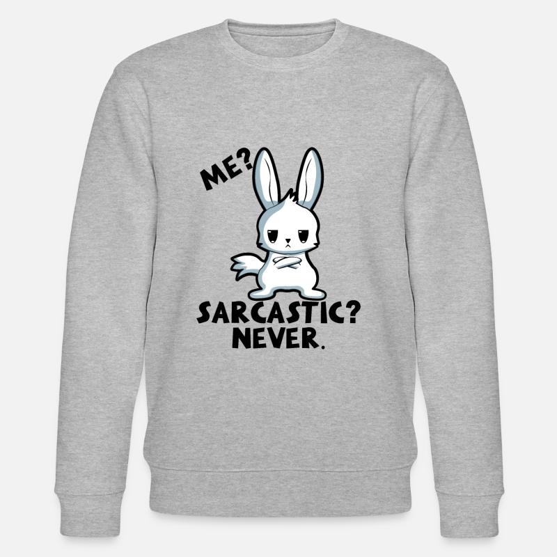 Sarcasm Irony Sarcastic Gift - Stanley/Stella CHANGER Unisex Organic Sweatshirt - heather grey