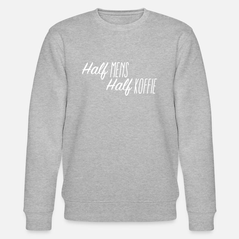 Half human, half coffee - Stanley/Stella CHANGER Unisex Organic Sweatshirt - heather grey