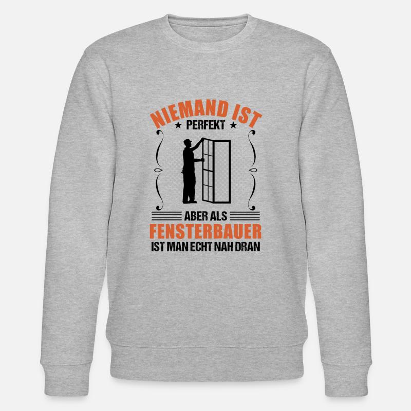 Fensterbauer Lustiger Spruch Handwerker Geschenk - Stanley/Stella Unisex Bio-Sweatshirt CHANGER  - Grau meliert