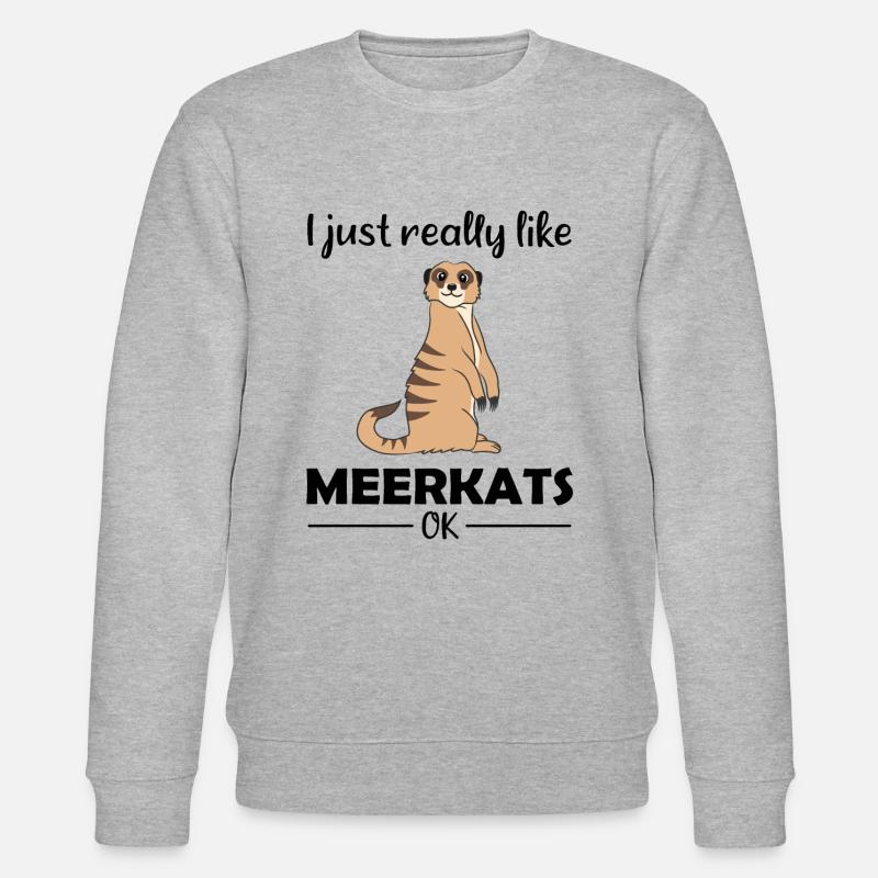 Erdmännchen Liebhaber Lustiger Spruch Geschenk - Stanley/Stella Unisex Bio-Sweatshirt CHANGER  - Grau meliert