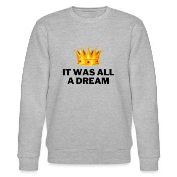 It was all a dream rapper music hip hop - Stanley/Stella Unisex Bio-Sweatshirt CHANGER  - Grau meliert - Vorne - Nik (191cm) & Marisol (170cm)