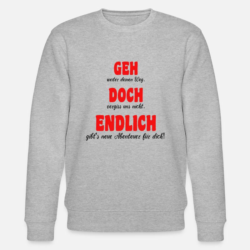 Geh Doch Endlich! Abschied Spruch - Stanley/Stella Unisex Bio-Sweatshirt CHANGER  - Grau meliert