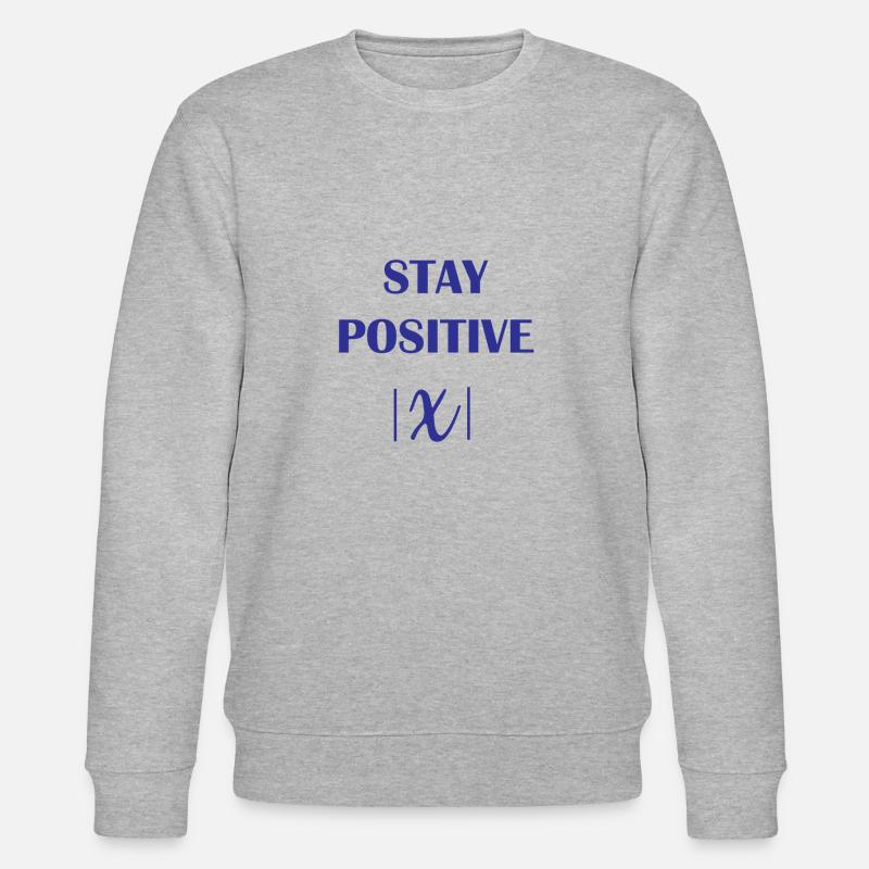 Stay positive math math gift - Stanley/Stella CHANGER Unisex Organic Sweatshirt - heather grey
