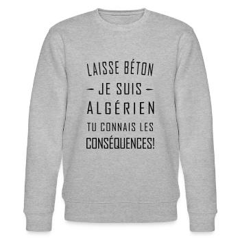 Laisse béton je suis algérien " conséquences! " - Sweat bio CHANGER Stanley/Stella Unisexe - gris chiné - Devant - Nik (191cm) & Marisol (170cm)