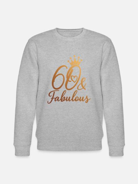60 And Fabulous 60th Birthday Party 60 Years Old - Stanley/Stella CHANGER Unisex Organic Sweatshirt - heather grey
