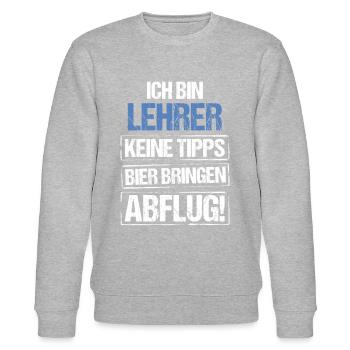 Ich bin Lehrer - Bier bringen und Abflug - Stanley/Stella Unisex Bio-Sweatshirt CHANGER  - Grau meliert - Vorne - Nik (191cm) & Marisol (170cm)