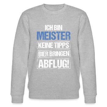 Ich bin Meister - Bier bringen und Abflug - Stanley/Stella Unisex Bio-Sweatshirt CHANGER  - Grau meliert - Vorne - Nik (191cm) & Marisol (170cm)