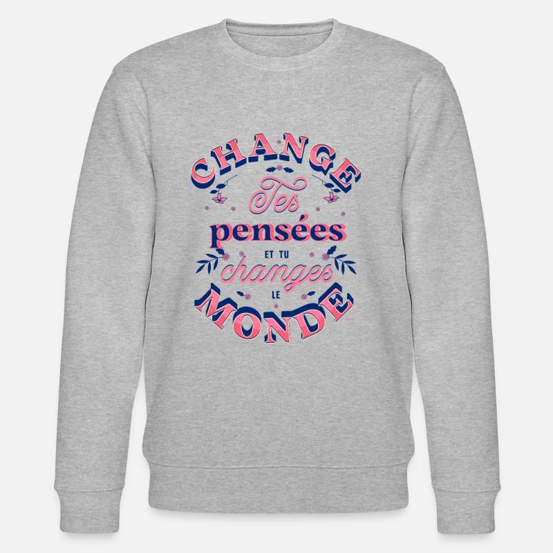Change tes pensées - Sweat bio CHANGER Stanley/Stella Unisexe - gris chiné