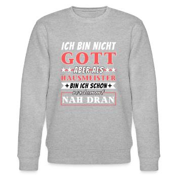 Ich bin nicht Gott aber als Hausmeister nah dran - Stanley/Stella Unisex Bio-Sweatshirt CHANGER  - Grau meliert - Vorne - Nik (191cm) & Marisol (170cm)