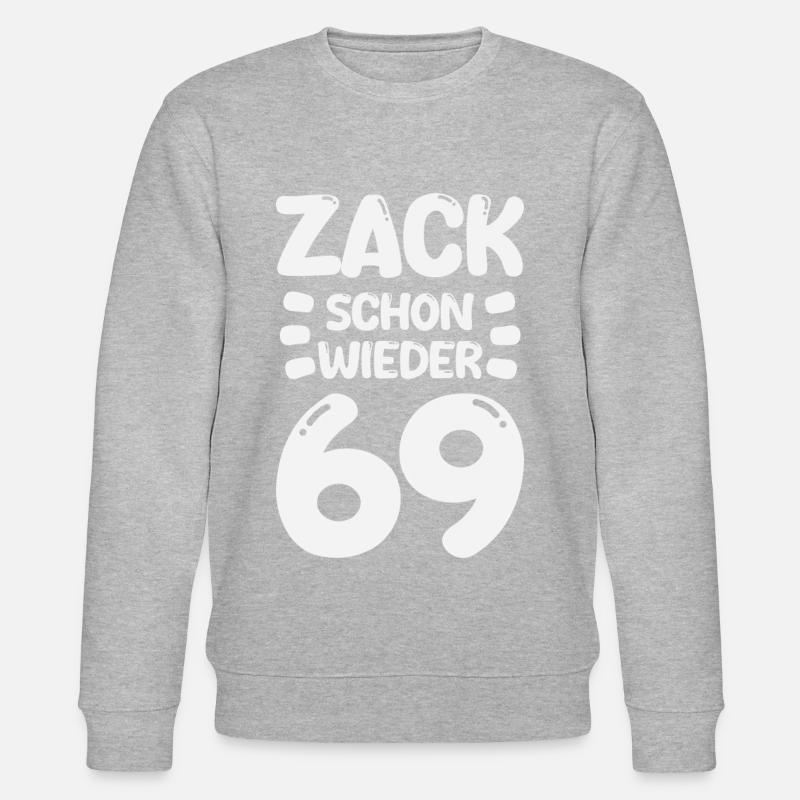 Zack 69 again! Birthday - Stanley/Stella CHANGER Unisex Organic Sweatshirt - heather grey