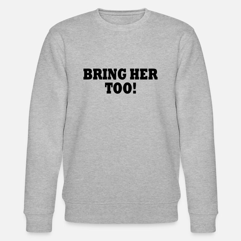 Bring her too - Sweat bio CHANGER Stanley/Stella Unisexe - gris chiné