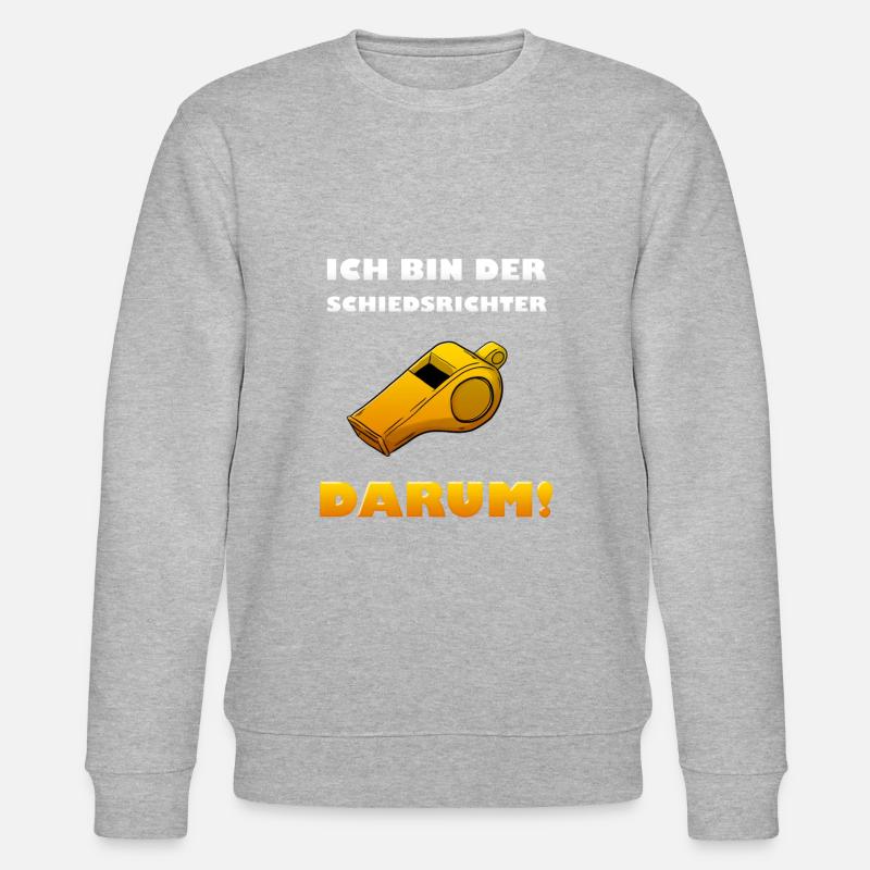 Ich bin der Schiedsrichter. Darum! - Stanley/Stella Unisex Bio-Sweatshirt CHANGER  - Grau meliert