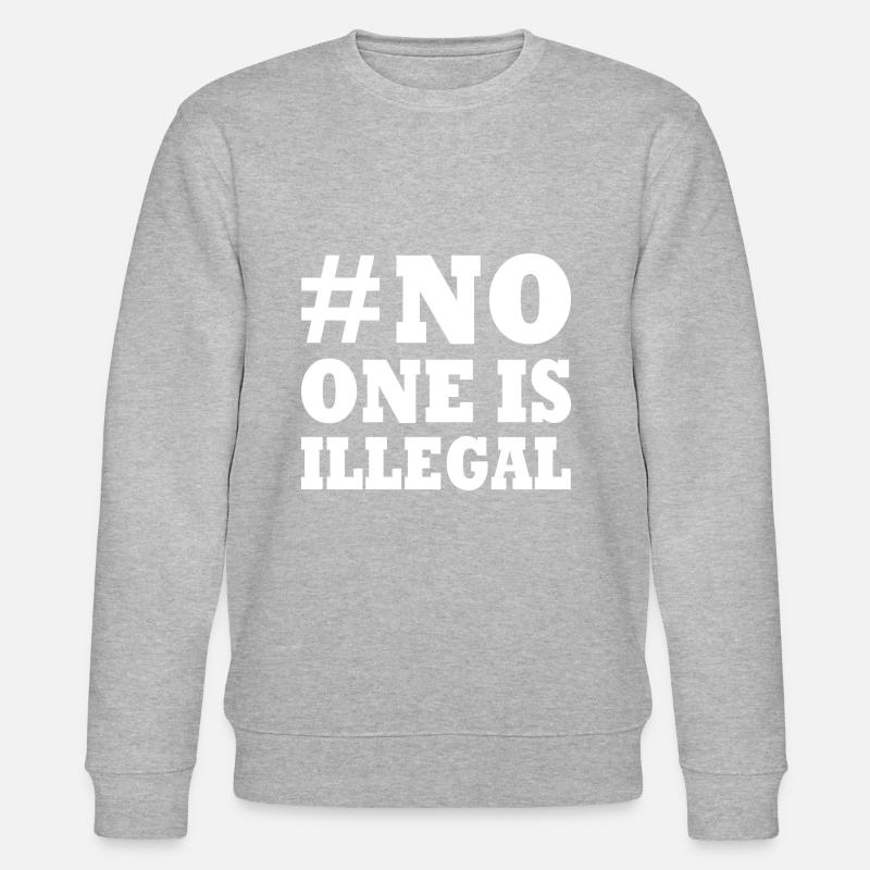 No one is illegal - Sweat bio CHANGER Stanley/Stella Unisexe - gris chiné