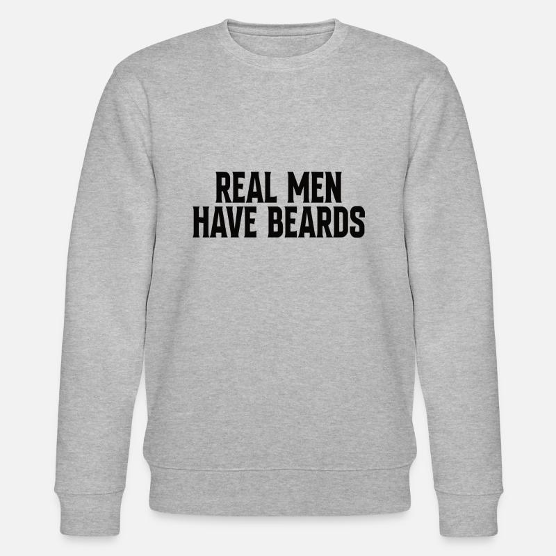 Real Men Have Beards - Stanley/Stella Unisex Bio-Sweatshirt CHANGER  - Grau meliert