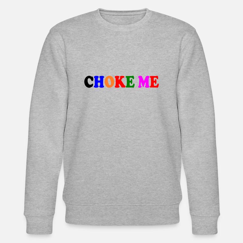 Choke me - Stanley/Stella Unisex Bio-Sweatshirt CHANGER  - Grau meliert