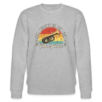 Tuba Tubist Tuba Spieler Geschenkidee - Stanley/Stella Unisex Bio-Sweatshirt CHANGER  - Grau meliert - Vorne - Nik (191cm) & Marisol (170cm)