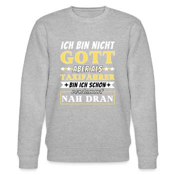 Ich bin nicht Gott aber als Taxifahrer nah dran - Stanley/Stella Unisex Bio-Sweatshirt CHANGER  - Grau meliert - Vorne - Nik (191cm) & Marisol (170cm)