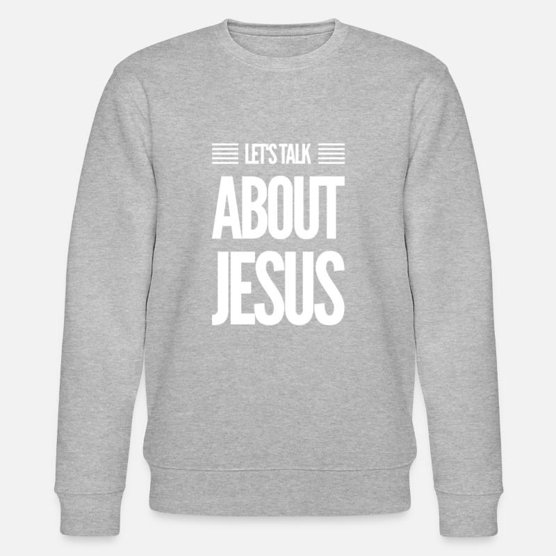 Let's Talk About Jesus - Stanley/Stella CHANGER Unisex Organic Sweatshirt - heather grey