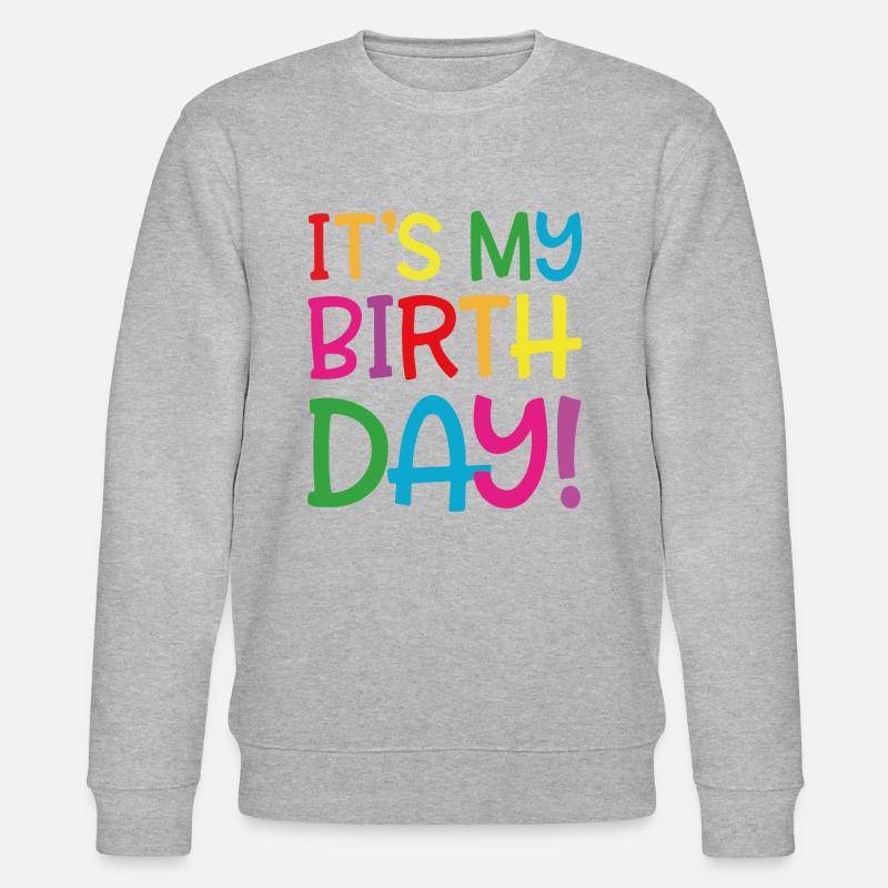 C’est mon anniversaire! - Sweat bio CHANGER Stanley/Stella Unisexe - gris chiné