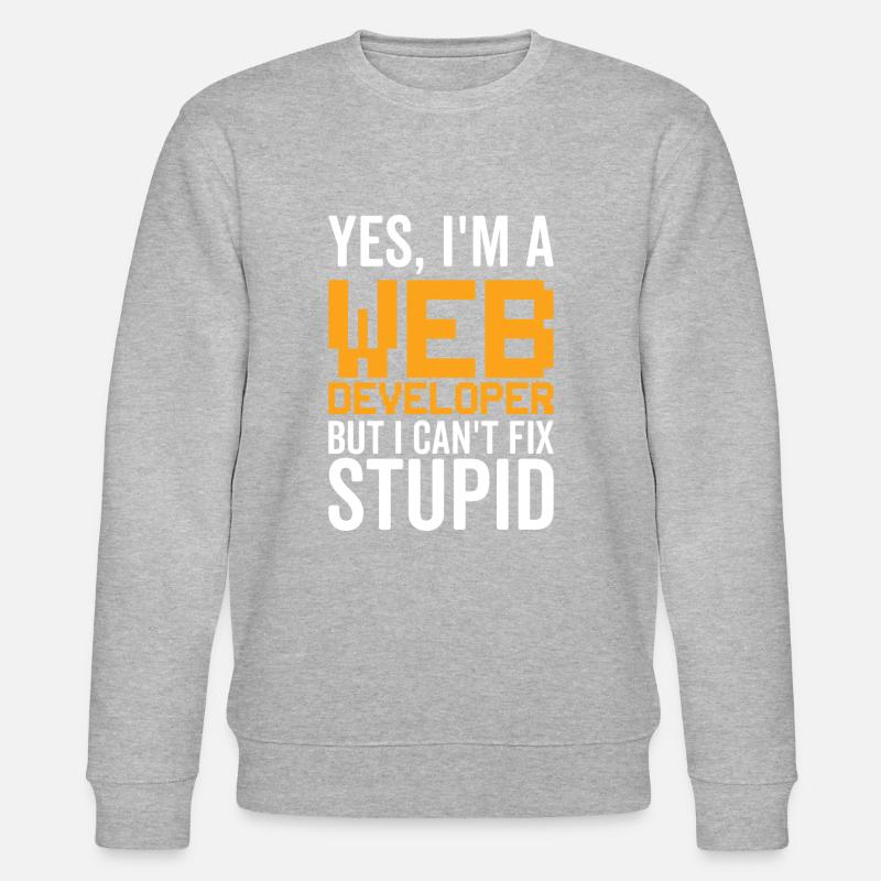 Stupid - Web Developer - Stanley/Stella CHANGER Unisex Organic Sweatshirt - heather grey
