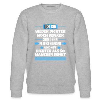 Neither poet nor thinker, but tiler - Stanley/Stella CHANGER Unisex Organic Sweatshirt - heather grey - Front - Nik (191cm) & Marisol (170cm)