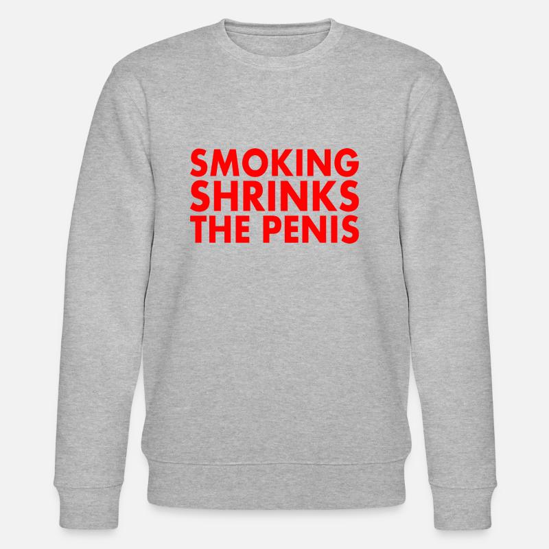 Smoking shrinks the penis - Sweat bio CHANGER Stanley/Stella Unisexe - gris chiné