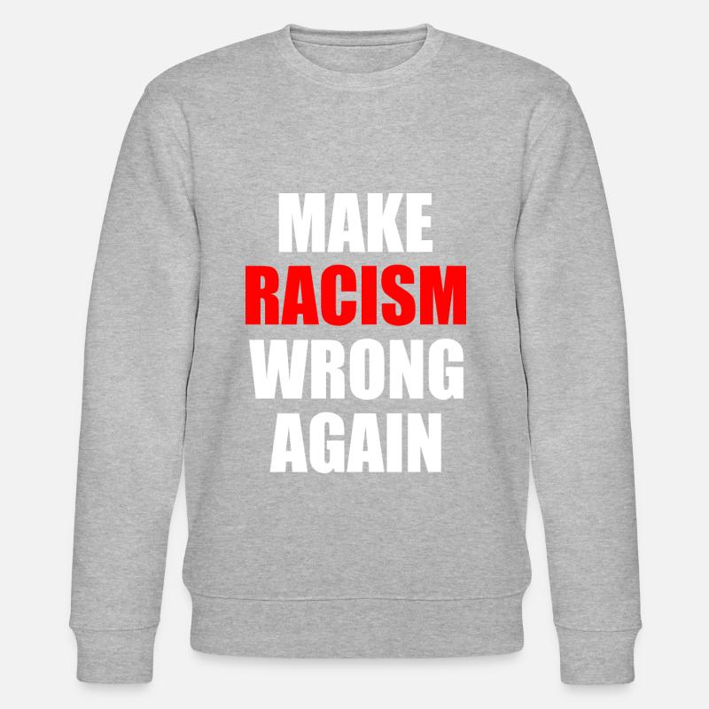 make racism wrong again - Stanley/Stella Unisex Bio-Sweatshirt CHANGER - Grau meliert