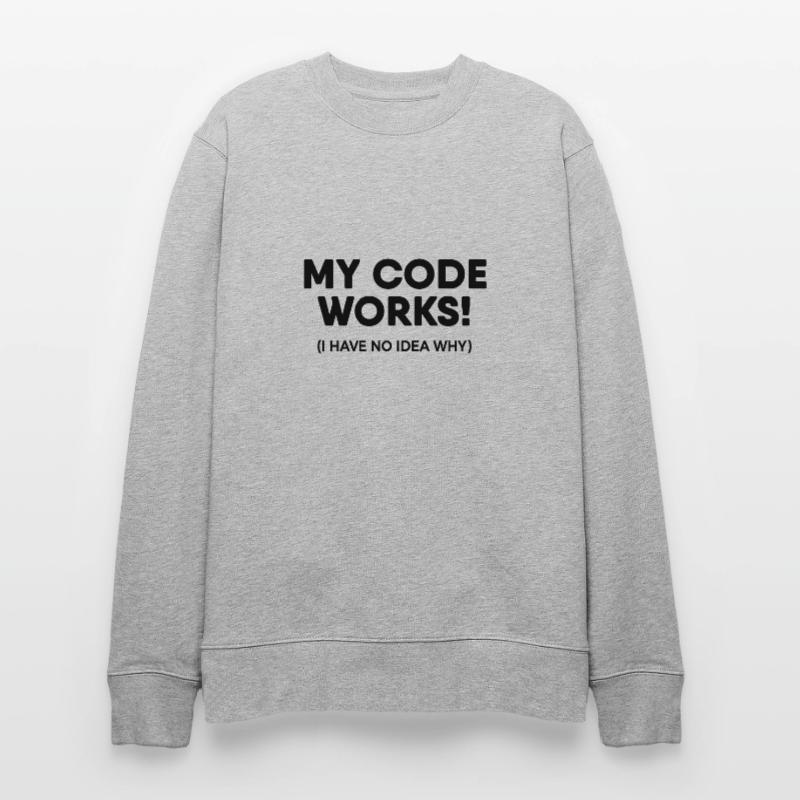 Programmer - My code works Stanley/Stella CHANGER Unisex Organic Sweatshirt