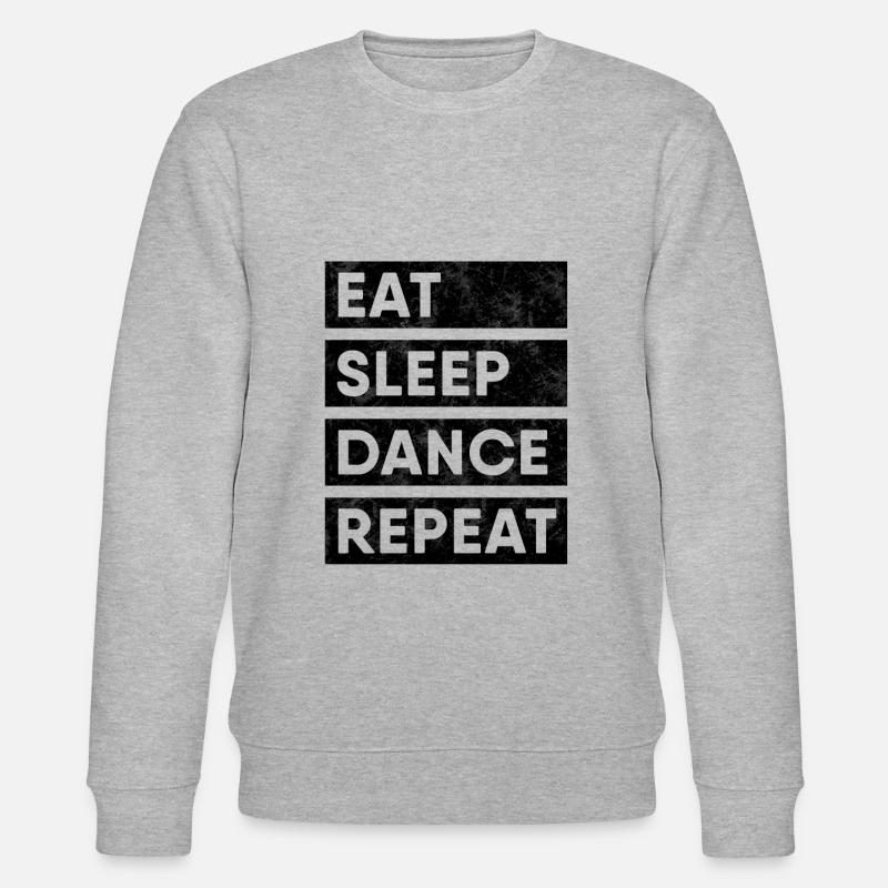 Dancers - Eat Sleep Dance Repeat - Sweat bio CHANGER Stanley/Stella Unisexe - gris chiné