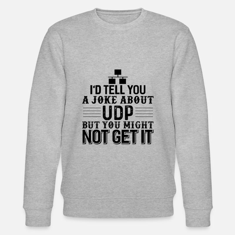 Computer Science Programmer UDP Joke - Stanley/Stella CHANGER Unisex Organic Sweatshirt - heather grey