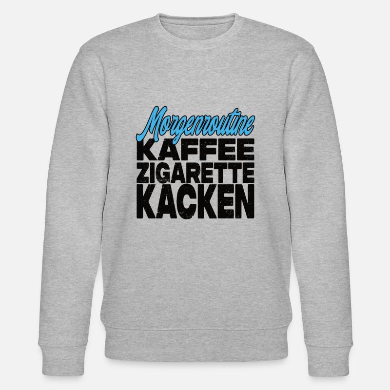 Kaffee Zigarette Kacken - Lustiger Spruch - Stanley/Stella Unisex Bio-Sweatshirt CHANGER  - Grau meliert