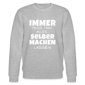 Immer muss man alles selber machen lassen - Stanley/Stella Unisex Bio-Sweatshirt CHANGER  - Grau meliert - Vorne - Nik (191cm) & Marisol (170cm)