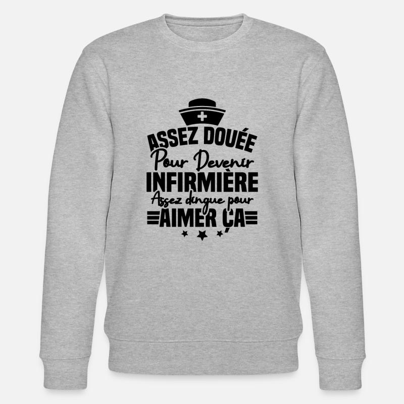 Assez douée pour devenir infirmière - Sweat bio CHANGER Stanley/Stella Unisexe - gris chiné