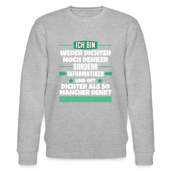 Neither poet nor thinker, but computer scientist - Stanley/Stella CHANGER Unisex Organic Sweatshirt - heather grey - Front - Nik (191cm) & Marisol (170cm)