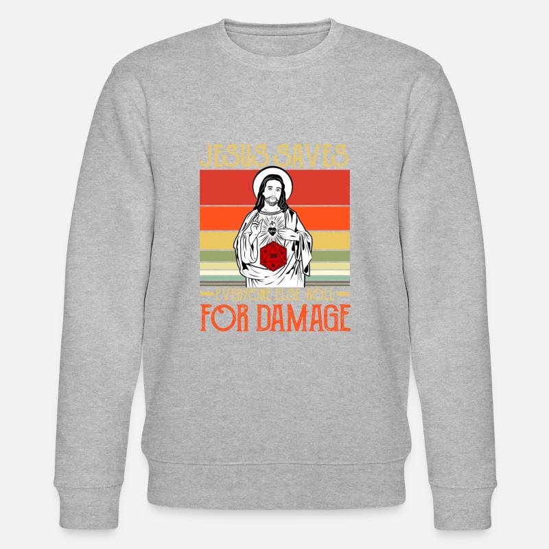 Jesus Saves Everyone Else - Stanley/Stella CHANGER Unisex Organic Sweatshirt - undefined